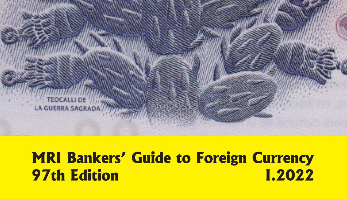 MRI BANKERS' GUIDE TO FOREIGN CURRENCY™ 97th 2022 Edition is available