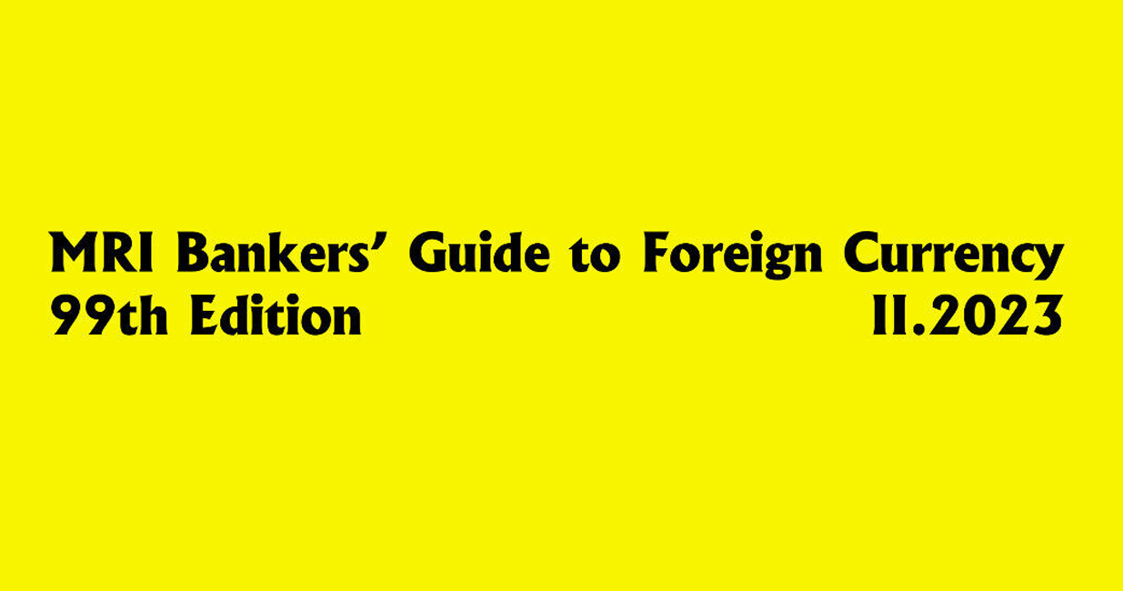 MRI BANKERS' GUIDE TO FOREIGN CURRENCY™ - MRI Guide : MRI Guide | The